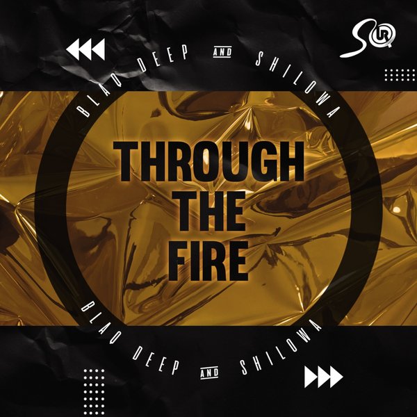 Blaq Deep, Shilowa - Through the Fire [SOUR019]